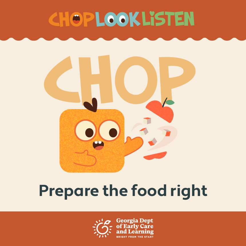 Chop: Prepare the food right.