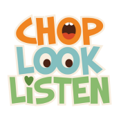 Chop Look Listen